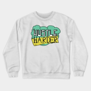 Hustle Hard Crewneck Sweatshirt